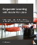 Buchner, Alex - Corporate Learning with Moodle Workplace