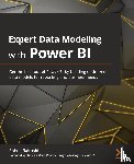Bakhshi, Soheil, Wade, Christian - Expert Data Modeling with Power BI