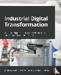 Nath, Shyam Varan, Dunkin, Ann, Chowdhary, Mahesh, Patel, Nital - Industrial Digital Transformation