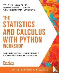 Farrell, Peter, Fuentes, Alvaro, Kolhe, Ajinkya Sudhir, Nguyen, Quan - The Statistics and Calculus with Python Workshop