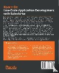 Murru, Enrico - Hands-On Low-Code Application Development with Salesforce