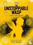 Maggs, Sam - Marvel: The Unstoppable Wasp Built on Hope