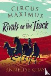 Gray, Annelise - Circus Maximus ~ Rivals On the Track