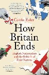 Esler, Gavin - How Britain Ends