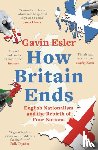 Esler, Gavin - How Britain Ends