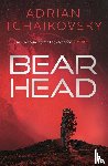 Tchaikovsky, Adrian - Bear Head