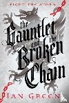Green, Ian - The Gauntlet and the Broken Chain