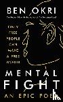 Okri, Ben - Mental Fight
