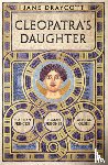 Draycott, Jane - Cleopatra's Daughter