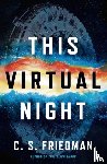 Friedman, C.S. - This Virtual Night