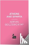 Goldsworthy, Adrian - Athens and Sparta