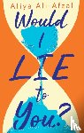Ali-Afzal, Aliya - Would I Lie to You?