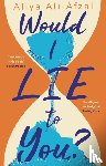 Ali-Afzal, Aliya - Would I Lie to You?