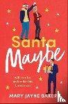Baker, Mary Jayne - Santa Maybe