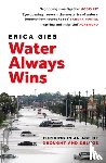 Gies, Erica - Water Always Wins