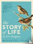 Taylor, Marianne - The Story of Life in 10½ Chapters