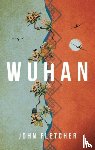 John Fletcher, Fletcher - Wuhan