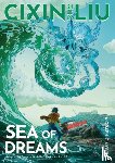 Liu, Cixin - Cixin Liu's Sea of Dreams