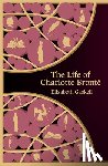 Gaskell, Elizabeth - The Life of Charlotte Bronte (Hero Classics)