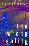 Valanga, Richard - The Wrong Reality