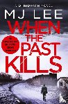 Lee, M J - When the Past Kills