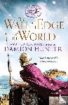 Hunter, Damion - The Wall at the Edge of the World