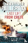 Fullerton, Alexander - Last Lift from Crete