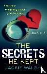 Walsh, Jackie - The Secrets He Kept
