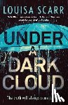 Scarr, Louisa - Under a Dark Cloud