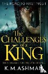 Ashman, K. M. - The Challenges of a King