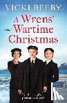 Beeby, Vicki - A Wrens' Wartime Christmas