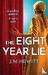 Hewitt, J.M. - The Eight-Year Lie