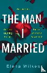 Wilkes, Elena - The Man I Married