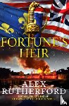 Rutherford, Alex - Fortune's Heir
