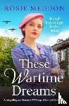 Meddon, Rosie - These Wartime Dreams
