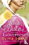 Drake, Olivia - When a Duke Loves a Governess