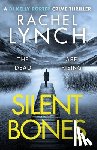 Lynch, Rachel - Silent Bones