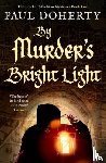 Doherty, Paul - By Murder's Bright Light