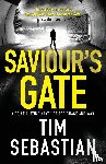 Sebastian, Tim - Saviour's Gate - A scintillating novel of espionage and war