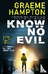 Hampton, Graeme - Know No Evil