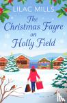 Mills, Lilac - The Christmas Fayre on Holly Field