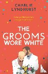 Lyndhurst, Charlie - The Grooms Wore White