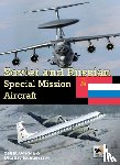 Gordon, Yefim (Author) - Soviet and Russian Special Mission Aircraft