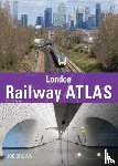 Brown, Joe (Author) - London Railway Atlas 6th Edition