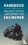  - Handbook for Railway Steam Locomotive Enginemen