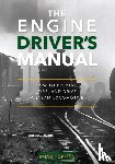 Topping, Brian - The Engine Driver's Manual