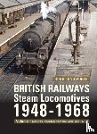 Longworth, Hugh (Author) - British Railways Steam Locomotives 1948-68