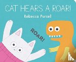 Purcell, Rebecca - Cat Hears a Roar!