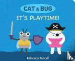 Purcell, Rebecca - Cat & Bug: It's Playtime!