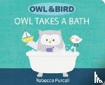Purcell, Rebecca - Owl & Bird: Owl Takes a Bath